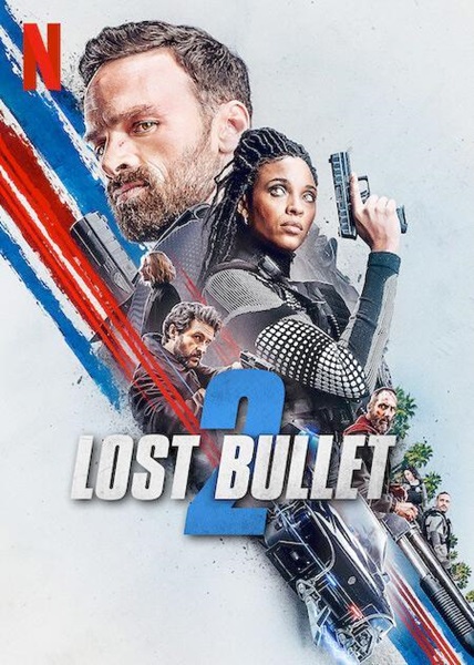 Lost Bullet 2 Back for More (2022) แรงทะลุกระสุน 2