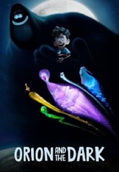 Orion and the Dark โอไรออนท่องแดนมหัศจรรย์รัตติกาล (2024)
