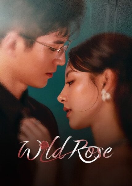 Wild Rose (2025) ทวงแค้นได้รัก ซับไทย EP.1-24 (จบ)