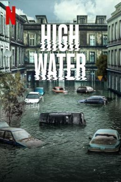 High Water น้ำถล่มเมือง (Wielka woda) Season 1 พากย์ไทย Ep 1-6 จบ