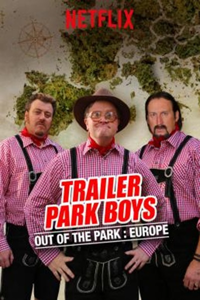 Trailer Park Boys Out of the Park-Europe : เทรลเลอร์ พาร์ค บอยส์ ออกจากลานจอด- ยุโรป Season 1 (2016) ซับไทย Ep 1-8 จบ