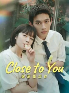 Close to You ซับไทย Ep.1-31 (จบ)