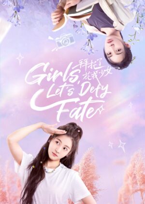 Girls, Let’s Defy Fate ขอหัวใจให้ได้รัก ซับไทย Ep.1-48 (จบ)