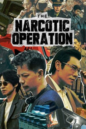 The Narcotic Operation พายุเดือดล้างยาเสพติด ซับไทย Ep.1-33 (จบ)