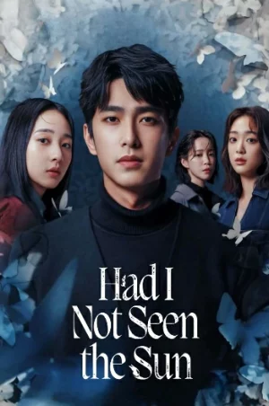 Had I Not Seen the Sun 2 หากโลกของฉันไม่มีตะวันให้เห็น ภาค 2 ซับไทย Ep.1-10 (จบ)
