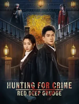 Hunting For Crime Red Deep Grudge Ep.1-24 (จบ)