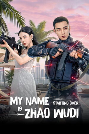 My Name is Zhao Wudi: Starting Over Ep.1-24 (จบ)