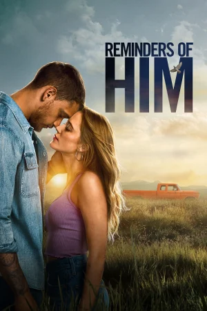 Reminders of Him ร่องรอยรัก (จบ)